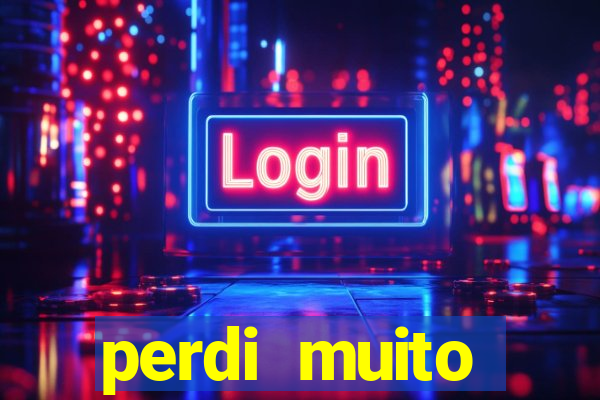 perdi muito dinheiro na betano